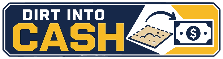 Dirt Into Cash